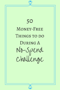 50Money-Free Things to doDuring aNo-Spend Challenge