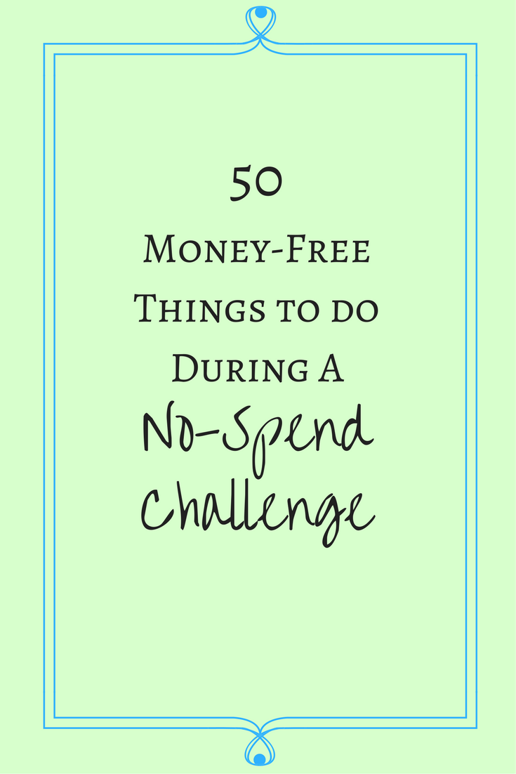 50Money-Free Things to doDuring aNo-Spend Challenge