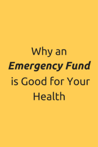 Why an Emergency Fund is Good for Your Health