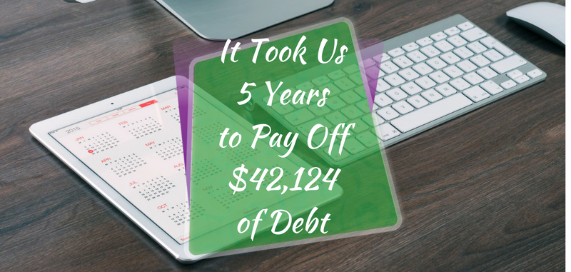 It Took Us 5 Years to Payoff Debt