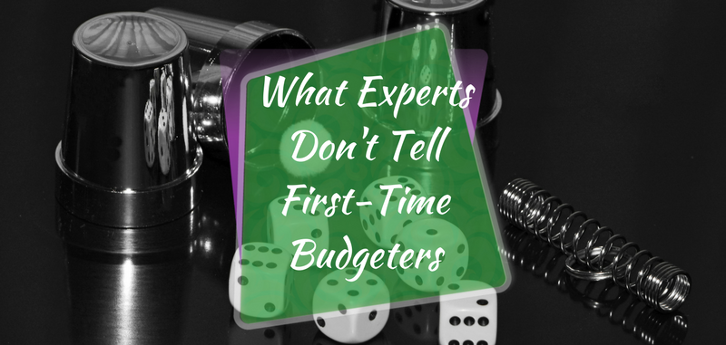 What the Experts Dont Tell First Time Budgeters