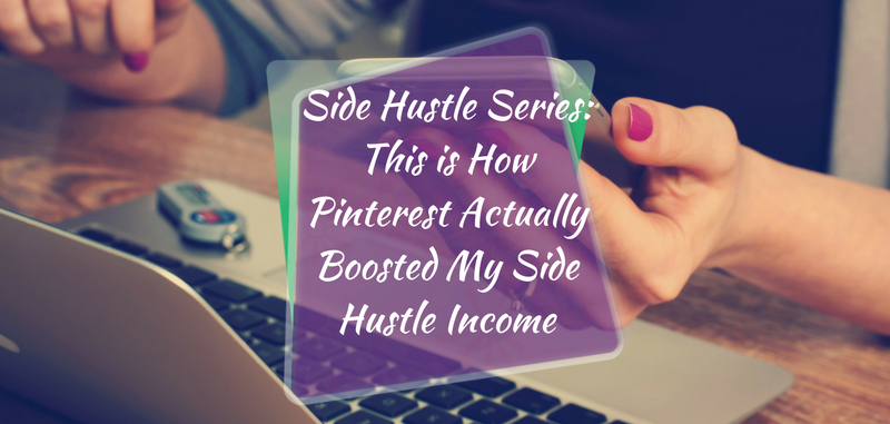 This is How Pinterest Actually Boosted My Side Hustle Income - Pinterest Marketing