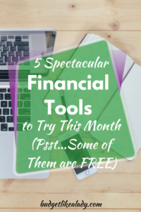 5 Spectacular Financial Tools to Try