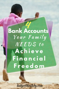 4 Bank Accounts Your Family NEEDS to Achieve Financial Freedom