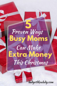 5 Proven Ways Busy Moms Can Make Extra Money This Christmas