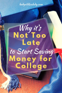 Why it's not too late to start saving money for college